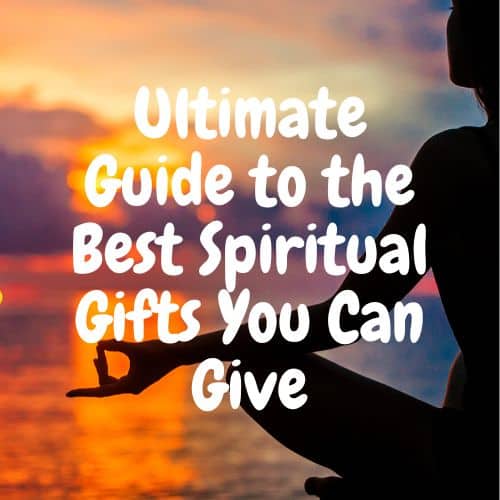 ultimate-guide-to-the-best-spiritual-gifts-you-can-give