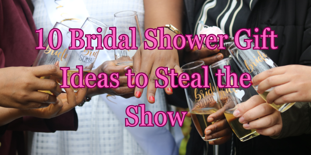 bridal shower gifts