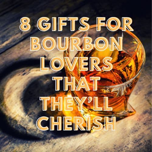 gifts for bourbon drinkers