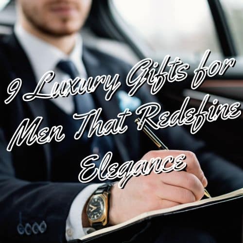 luxury gifts for men