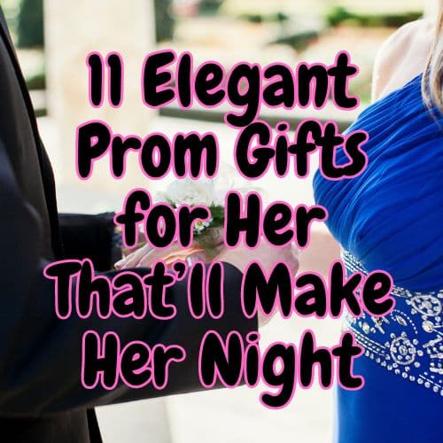 prom gifts for her