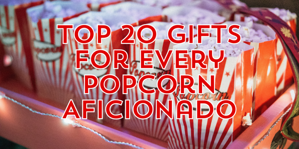 gifts for popcorn lovers