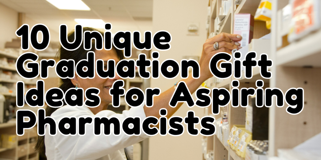 gifts for a pharmacist's graduation